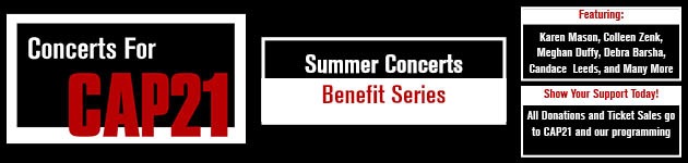 Concerts for CAP21 - Summer Benefit Series!